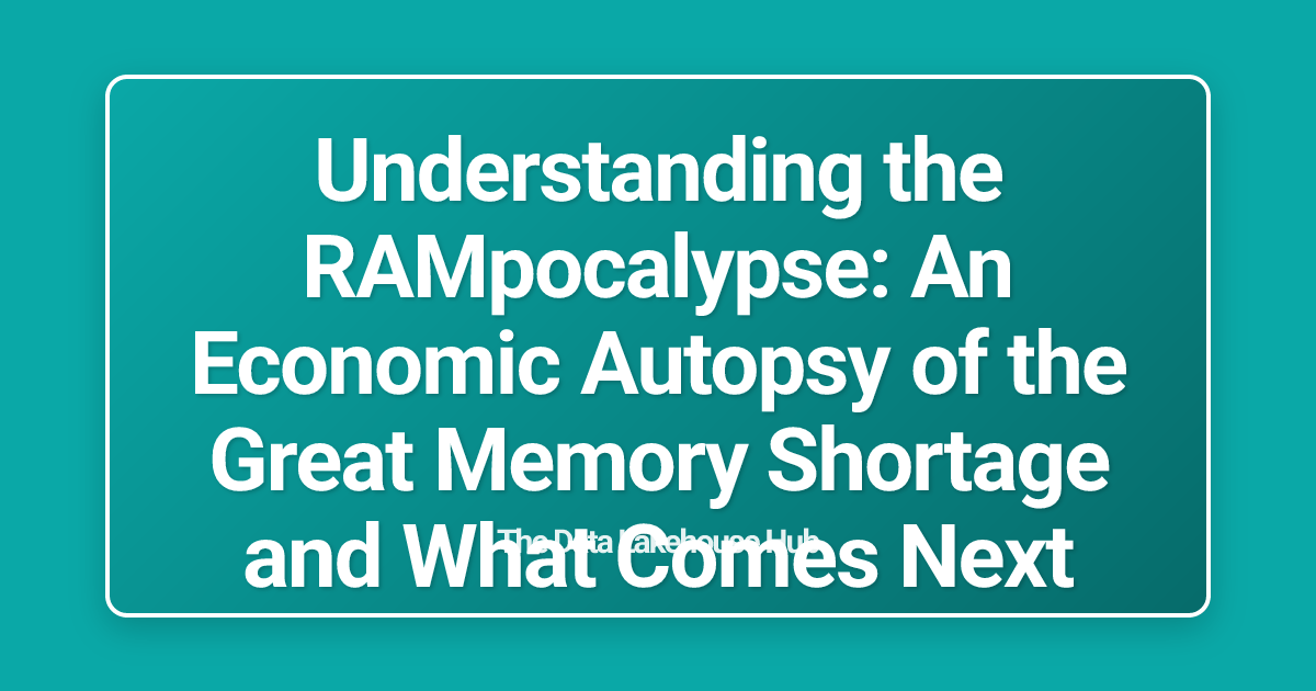 Understanding the RAMpocalypse: An Economic Autopsy of the Great Memory Shortage and What Comes Next
